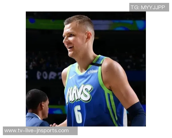 波尔津吉斯盛赞追梦称其为最讨厌对手队友完美无瑕